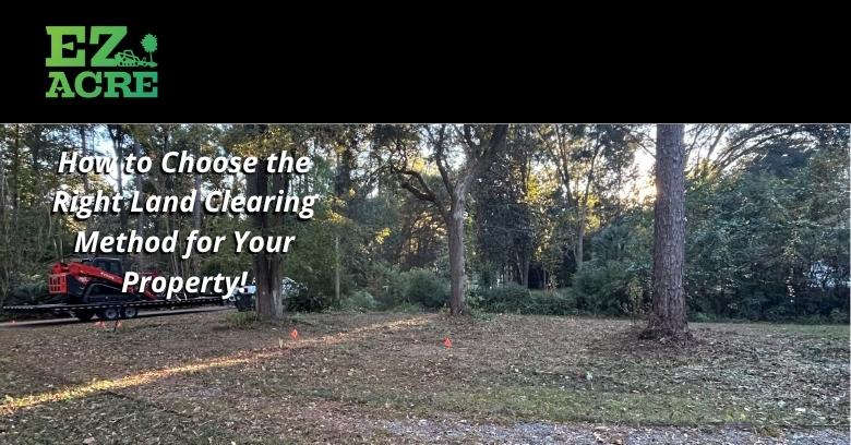 How to Choose the Right Land Management Method for Your Property!
